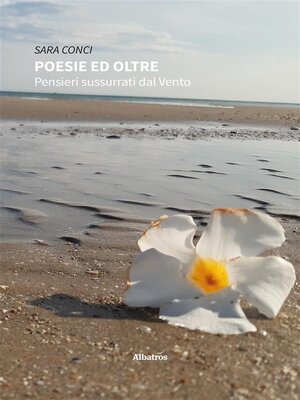 cover image of Poesie ed Oltre. Pensieri sussurrati dal Vento